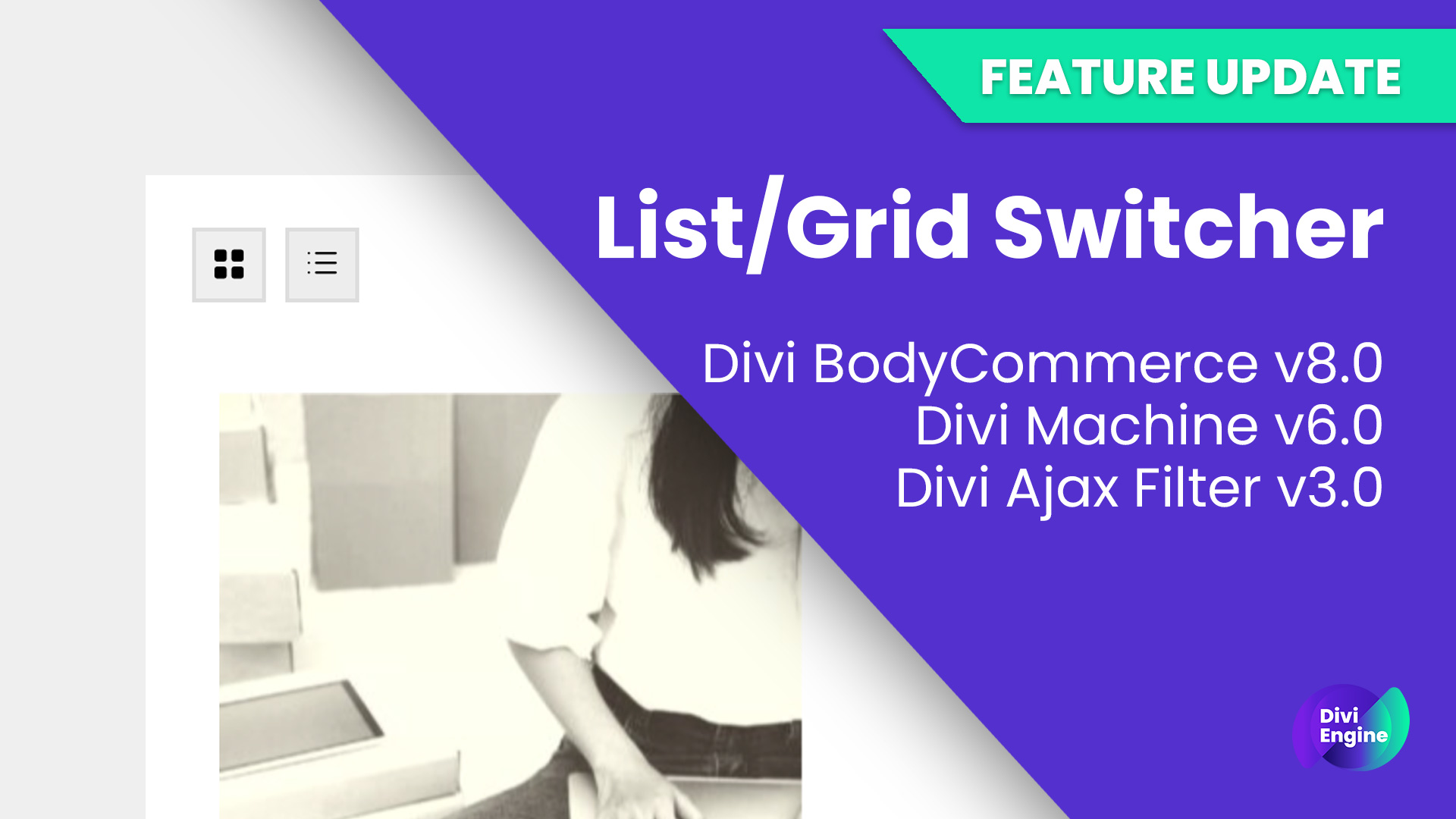 Feature Update: List/Grid Switcher for Divi has been added to multiple plugins