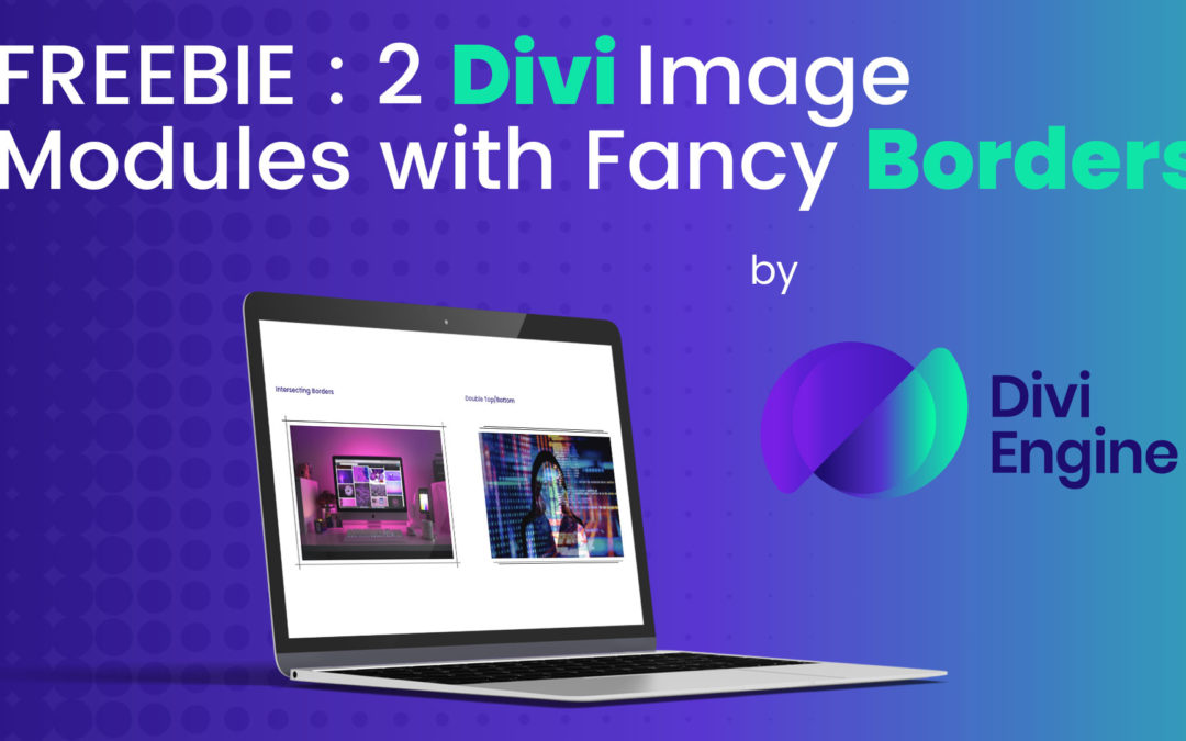 FREE Two Image Modules with Fancy Borders for Divi