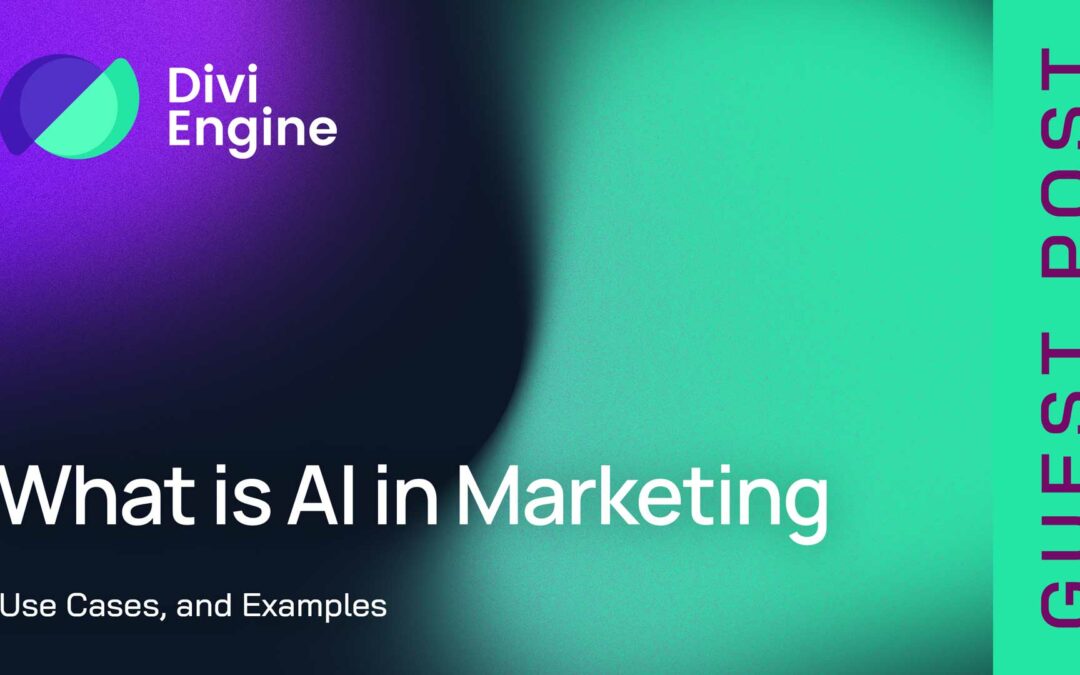 What is AI in Marketing: Benefits, Use Cases, and Examples