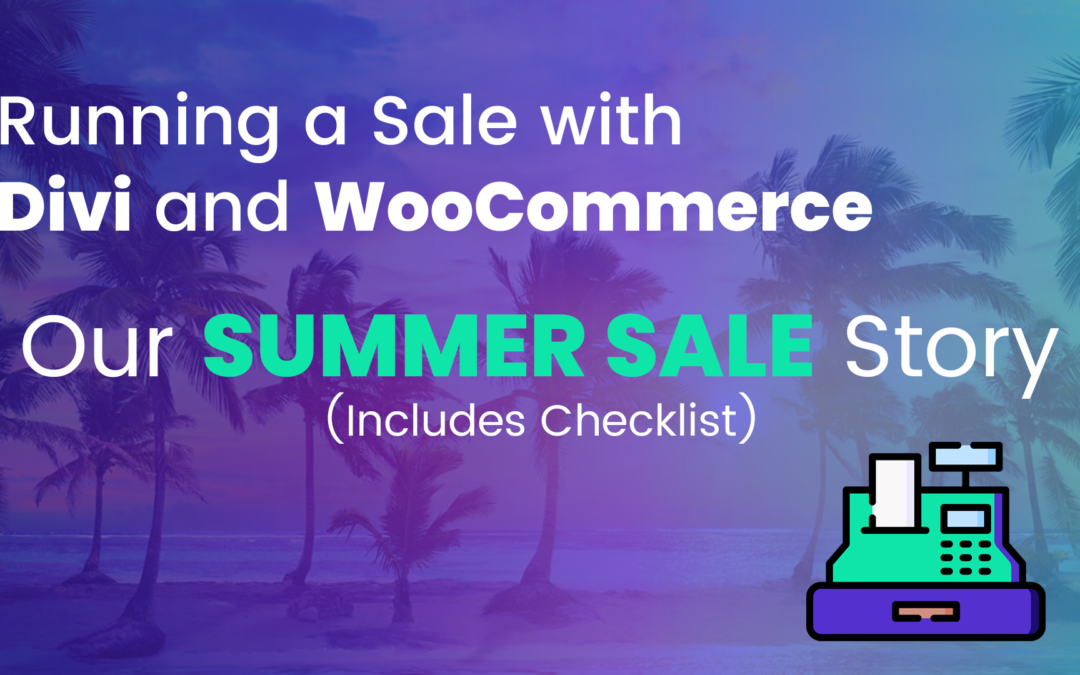 Running a Sale with Divi and WooCommerce: Our SUMMER SALE Story (+ Handy Checklist)