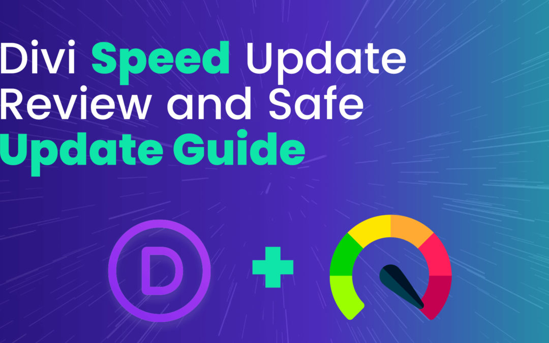 The Divi Speed Update Review & Safe Update Guide