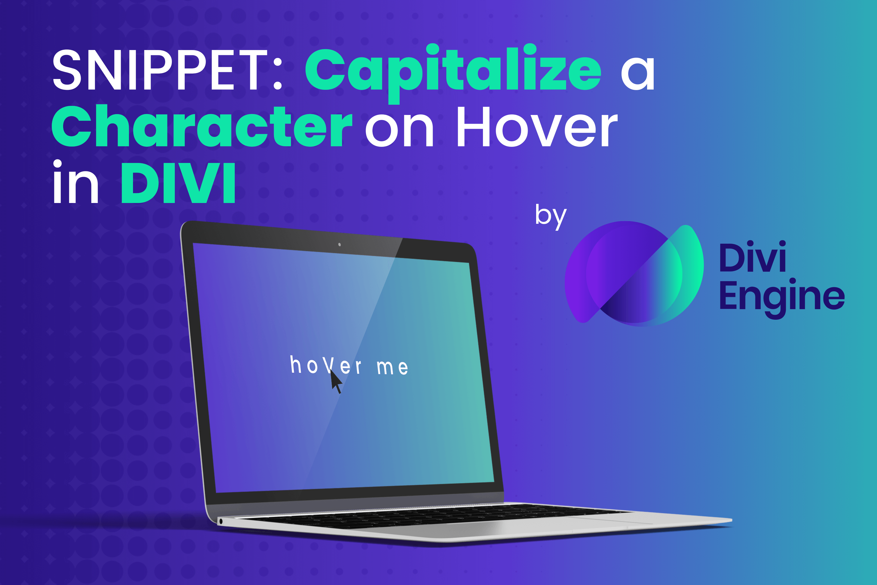 How to Capitalize a Character when Hovered in Divi