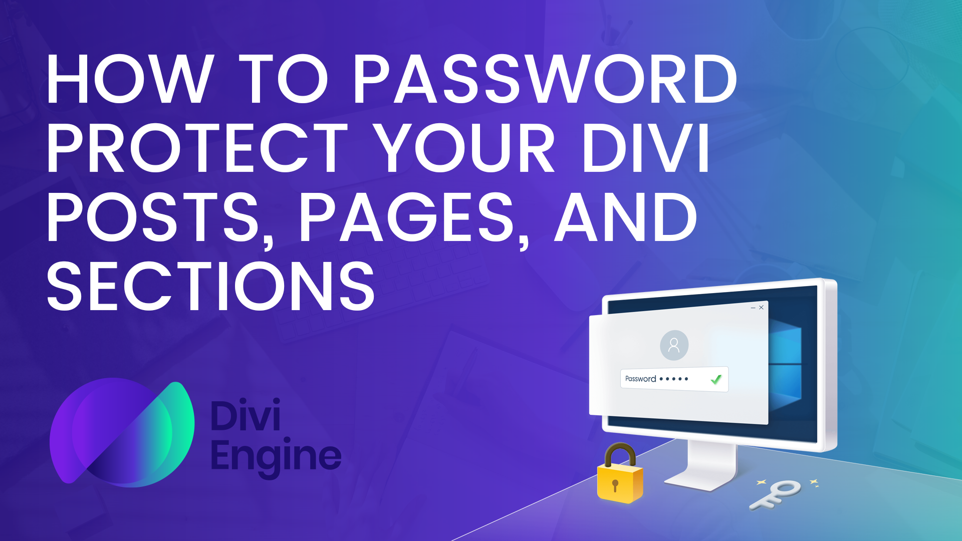 How to password protect your Divi Posts Pages and Sections